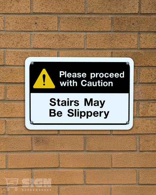 Stairs May Be Slippery 12" x 18"